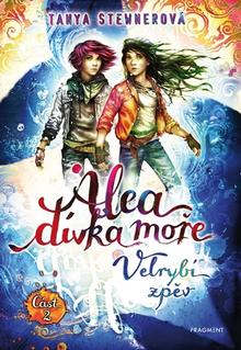 Kniha: Alea dívka moře Velrybí zpěv 2 - Část 2 - Tanya Stewnerová