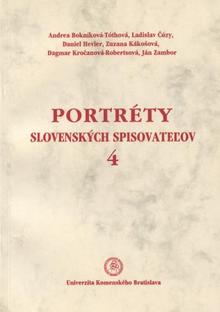 Kniha: Portréty slovenských spisovateľov 4 - Ladislav Čúzy, Peter Darovec, Igor Hochel, Zuzana Kákošová