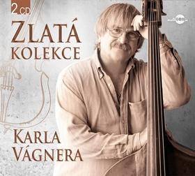 Médium CD: Zlatá kolekce Karla Vágnera - 2 CD - Hana Zagorová; Stanislav Hložek; Petr Kotvald; Karel Černoch; Karel Vágner