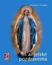 Kniha: Tri anjelské pozdravenia - Klúč do neba - Giuseppe Pasquali