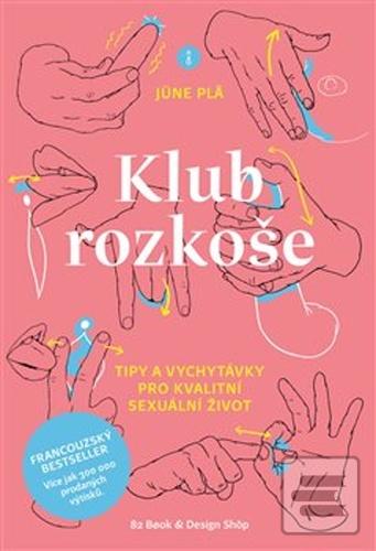 Klub rozkoše (Jüne Pla; Adéla Polka)