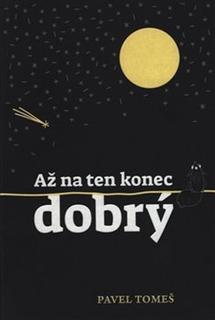 Kniha: Až na ten konec dobrý - Pavel Tomeš