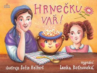 Kniha: Hrnečku, vař! - 1. vydanie - Lenka Rožnovská