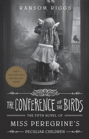 Kniha: The Conference of the Birds - 1. vydanie - Ransom Riggs