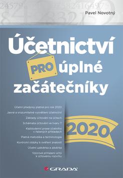 Kniha: Účetnictví pro úplné začátečníky 2020 - 1. vydanie - Pavel Novotný