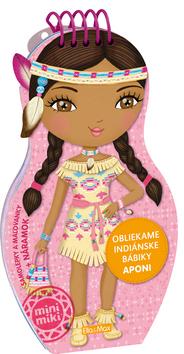 Doplnk. tovar: Obliekame indiánske bábiky APONI - Julie Camel; Charlotte Segond-Rabilloud