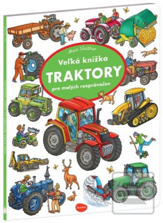 Vel'ká knižka TRAKTORY p… (Max Walther)