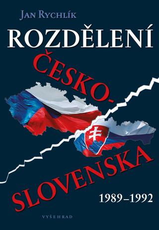 Kniha: Rozdělení Československa 1989-1992 - 2. vydanie - Jan Rychlík