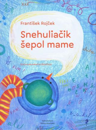 Kniha: Snehuliačik šepol mame - František Rojček