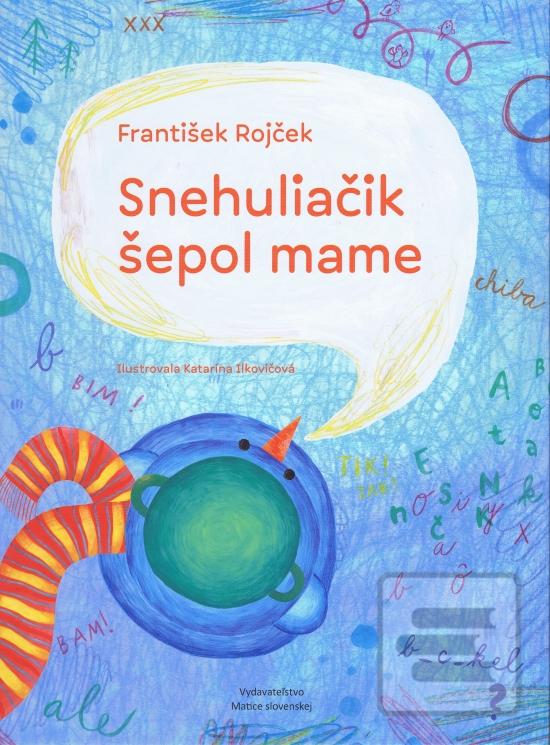 Kniha: Snehuliačik šepol mame - František Rojček