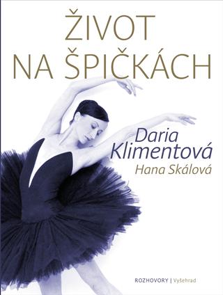 Kniha: Život na špičkách - 2. vydanie - Hana Skálová, Daria Klimentová