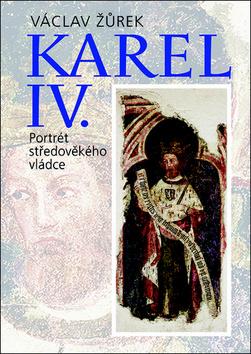 Kniha : Karel IV. - Portrét středověkého vládce