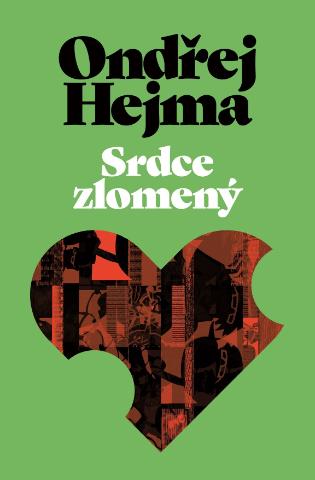 Kniha: Srdce zlomený - 1. vydanie - Ondřej Hejma