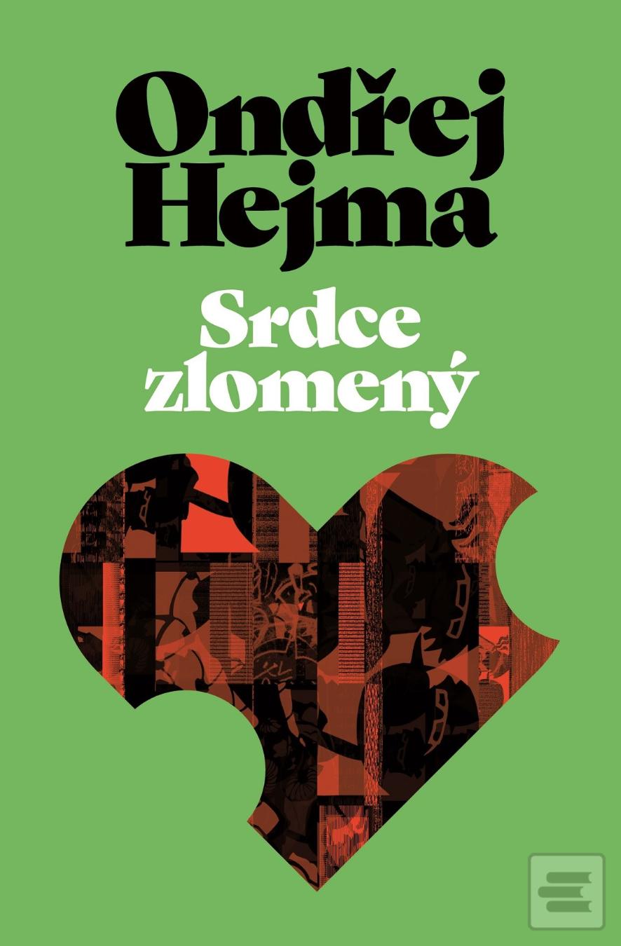 Kniha: Srdce zlomený - 1. vydanie - Ondřej Hejma