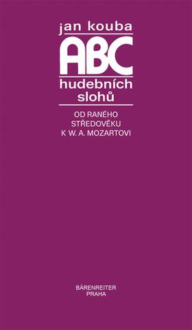 Kniha : ABC hudebních slohů - Od raného středověku k W. A. Mozartovi
