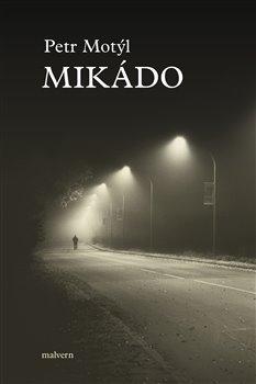 Kniha: Mikádo - Petr Motýl