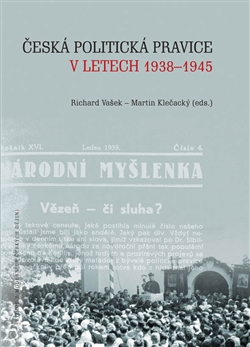 Kniha: Česká politická pravice v letech 1938–1945 - Martin Klečacký
