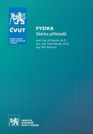 Kniha: Fyzika - Sbírka příkladů - Sbírka příkladů - Petr Pokorný