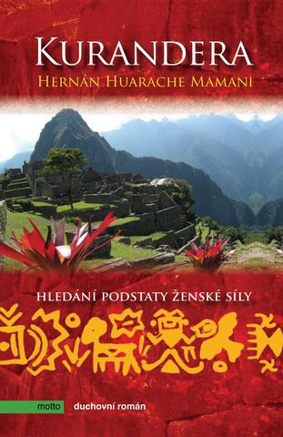 Kniha: Kurandera - Hledání podstaty ženské síly - Hernán Huarache Mamani