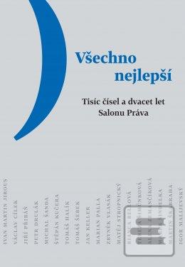 Kniha: Všechno nejlepší - Tisíc čísel a dvacet let Salonu Práva - Štěpán Kučera