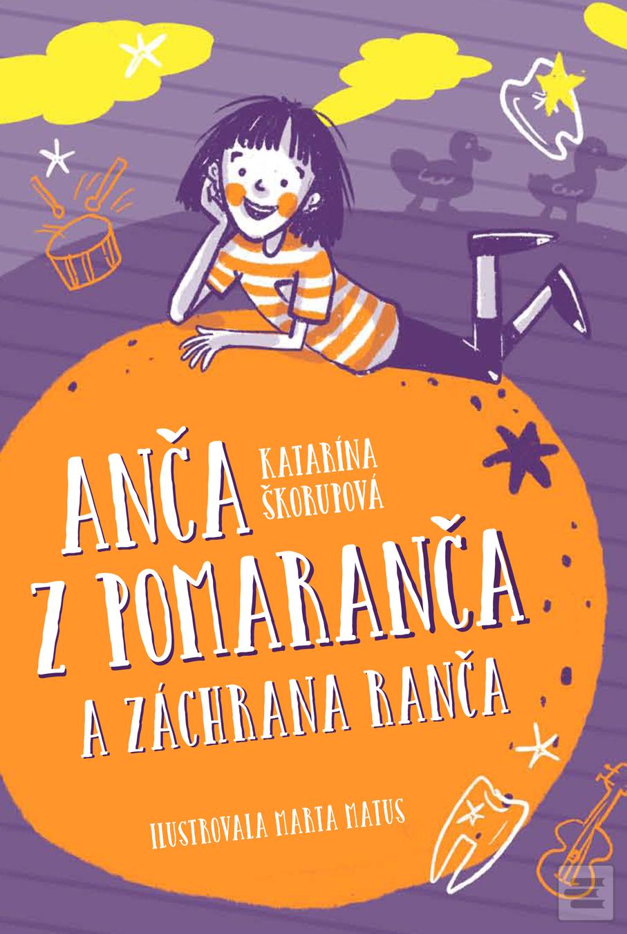 Kniha: Anča z Pomaranča a záchrana ranča - Katarína Škorupová