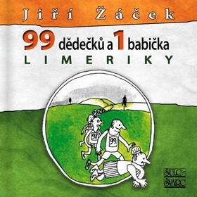 Kniha: Limeriky 99 dědečků a 1 babička - LIMERIKY - 4. vydanie - Jiří Žáček