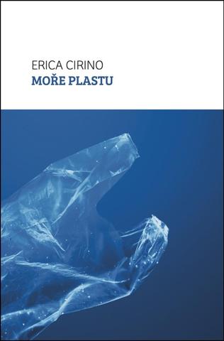 Kniha: Moře plastu - 1. vydanie - Erica Cirino