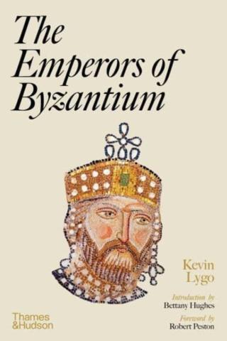 Kniha: The Emperors of Byzantium - Kevin Lygo
