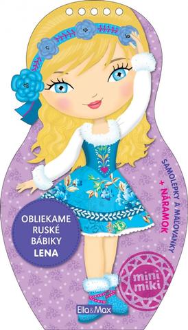 Doplnk. tovar: Obliekame ruské bábiky LENA - 1. vydanie - Charlotte Segond-Rabbilloud a kol.