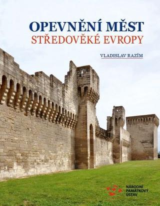 Kniha: Opevnění měst středověké Evropy - 1. vydanie - Vladislav Razím