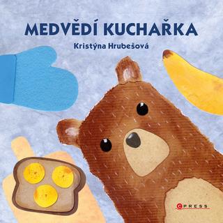Kniha: Medvědí kuchařka - 1. vydanie - Kristýna Hrubešová