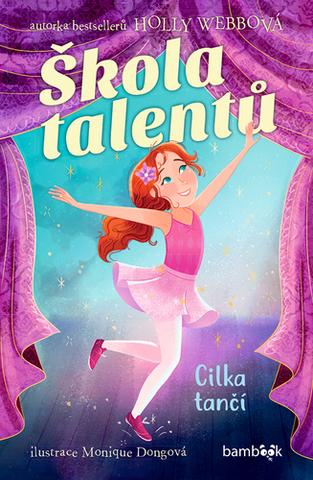 Kniha: Škola talentů Cilka tančí - 1. vydanie - Holly Webbová