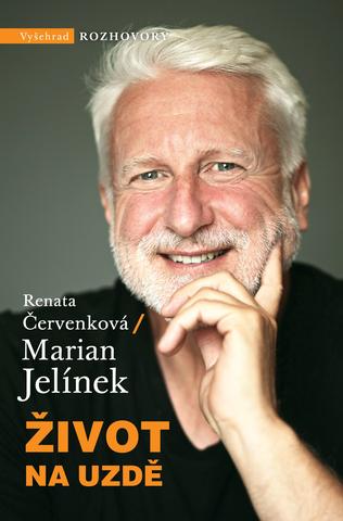 Kniha: Život na uzdě - 1. vydanie - Marian Jelínek, Renata Červenková