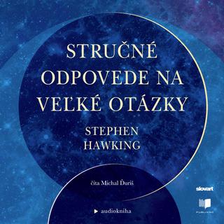 Kniha: Audiokniha Stručné odpovede na veľké otázky - Stephen Hawking