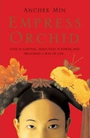 Kniha: Empress Orchid - 1. vydanie - Anchee Min