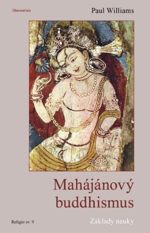 Kniha: Mahájánový buddhismus - Doktrinální základy - Paul Williams