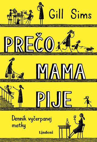 Kniha: Prečo mama pije - Denník vyčerpanej matky - Gill Sims