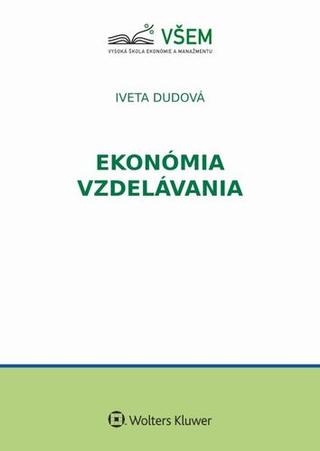 Kniha: Ekonómia vzdelávania - Iveta Dudová