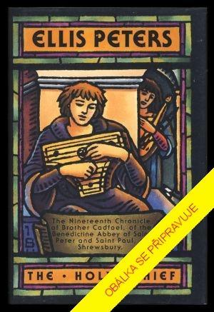Kniha: Svatý zloděj - Bratr Cadfael - 1. vydanie - Ellis Petersová