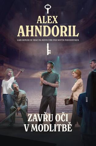 Kniha: Zavřu oči v modlitbě - Klíč (2.díl) - 1. vydanie - Alex Ahndoril