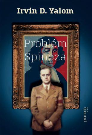 Kniha: Problém Spinoza - Irvin D. Yalom