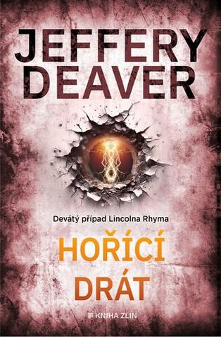 Kniha: Hořící drát - Jeffery Deaver
