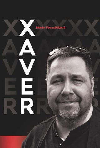 Kniha: XAVER - 1. vydanie - Marie Formáčková