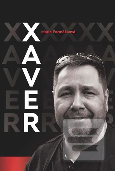Kniha: XAVER - 1. vydanie - Marie Formáčková