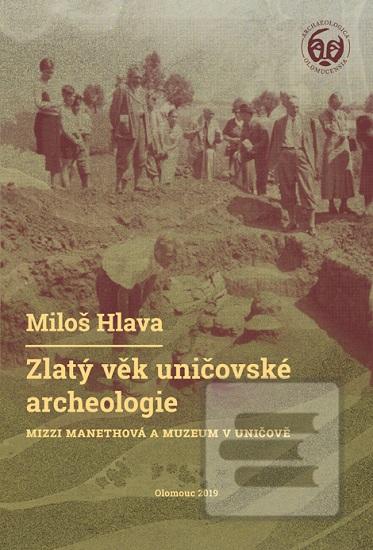 Zlatý věk uničovské arch… (Miloš Hlava)