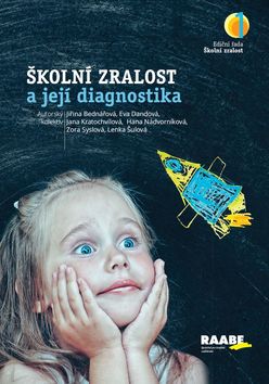 Kniha: Školní zralost a její diagnostika - 1. vydanie - Jiřina Bednářová
