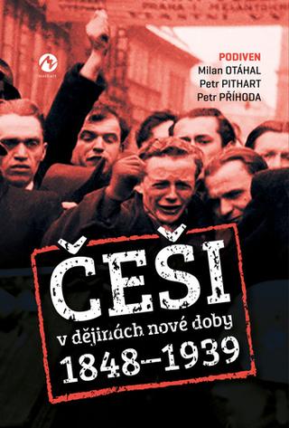 Kniha: Češi v dějinách nové doby (1848–1939) - 1. vydanie - Milan Otáhal