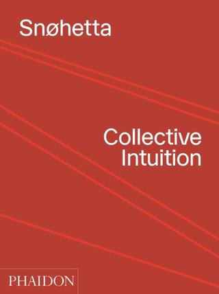 Kniha: Snohetta: Collective Intuition