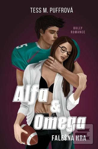 Alfa & Omega Falešná hra (Tess M. Puffrová)