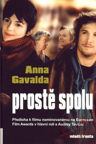 Kniha: Prostě spolu - Předloha k filmu nominovanému na European Film - Anna Gavalda